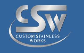 Custom Stainless Works Inc